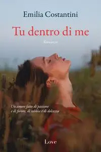 Emilia Costantini - Tu dentro di me