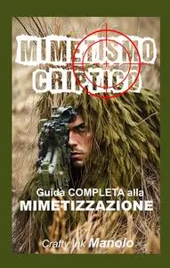 MIMETISMO Criptico Guida completa alla MIMETIZZAZIONE (Crafty Ink) (Italian Edition)