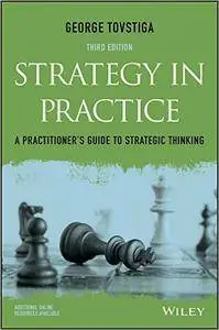Strategy in Practice: A Practitioner's Guide to Strategic Thinking