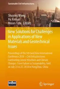 New Solutions for Challenges in Applications of New Materials and Geotechnical Issues (Repost)