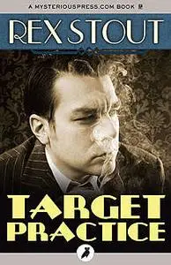 «Target Practice» by Rex Stout