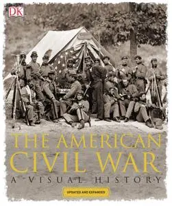 The American Civil War: A Visual History, Revised Edition