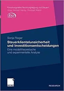 Steuerklientelunsicherheit und Investitionsentscheidungen: Eine modelltheoretische und experimentelle Analyse (Repost)