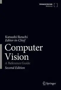 Computer Vision: A Reference Guide, Second Edition