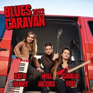 Ghalia Volt, Katie Henry & Will Jacobs - Blues Caravan 2022 (2022)