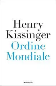 Henry Kissinger - Ordine mondiale (Repost)