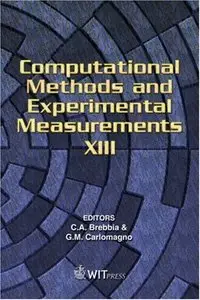 Computational Methods and Experimental Measurements XIII (Repost)