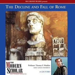 The Decline and Fall of the Rome (The Modern Scholar) (Audiobook)