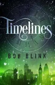 Bob Blink - Timelines