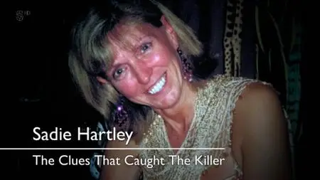 Ch5. - The Clues That Caught the Killer: Sadie Hartley (2019)