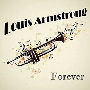 Louis Armstrong - Louis Armstrong Forever (2020)