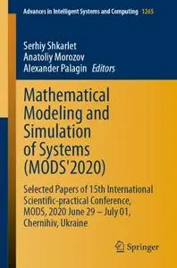 Mathematical Modeling and Simulation of Systems (MODS'2020)