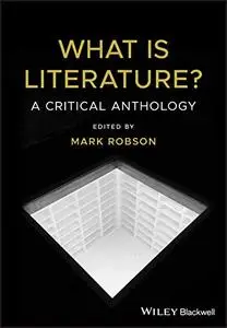 What is Literature?: A Critical Anthology