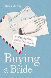 Buying a Bride: An Engaging History of Mail-Order Matches (Repost)