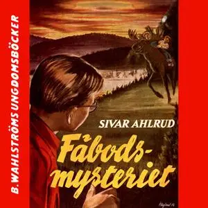 «Fäbods-mysteriet» by Sivar Ahlrud