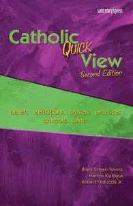Catholic Quick View, Second Edition [Repost]
