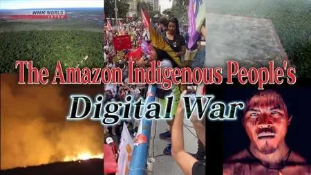 NHK - The Amazon Indigenous People's Digital War (2022)