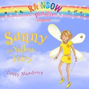 «Rainbow Magic - Sunny the Yellow Fairy» by Daisy Meadows