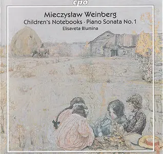 Mieczyslaw Weinberg - Elisaveta Blumina - Children's Notebooks, Piano Sonata No. 1 (2010)