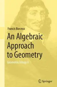 An Algebraic Approach to Geometry: Geometric Trilogy II (Repost)