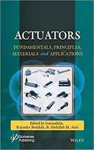 Actuators: Fundamentals, Principles, Materials and Applications