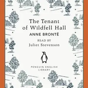 «The Tenant of Wildfell Hall» by Anne Brontë