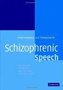 Schizophrenic Speech: Making Sense of Bathroots and Ponds that Fall in Doorways