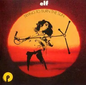 Elf - Trying To Burn The Sun (1975) {2016, Remastered}