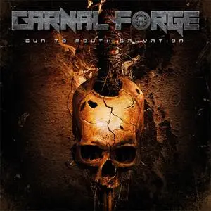 Carnal Forge - Gun-To-Mouth Salvation (2019) {ViciSolum Productions}