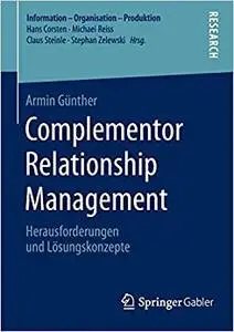 Complementor Relationship Management: Herausforderungen und Lösungskonzepte (Repost)