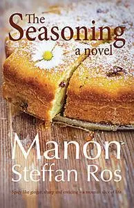 «The Seasoning» by Manon Steffan Ros