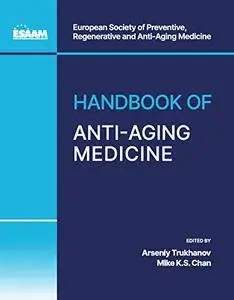 Handbook of Anti-Aging Medicine