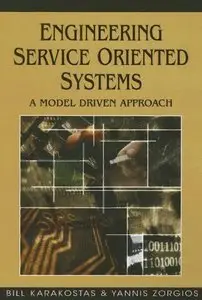 Engineering Service Oriented Systems: A Model Driven Approach (Repost)
