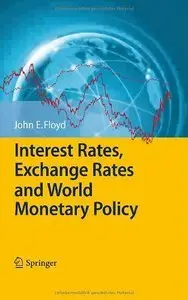 Interest Rates, Exchange Rates and World Monetary Policy (repost)