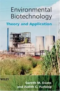 Environmental Biotechnology: Theory and Application by Gareth M. Evans