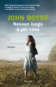 John Boyne - Nessun luogo è più casa
