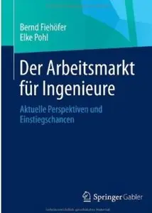 Der Arbeitsmarkt für Ingenieure: Aktuelle Perspektiven und Einstiegschancen [Repost]