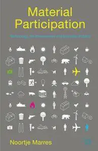 Material Participation: Technology, the Environment and Everyday Publics (repost)