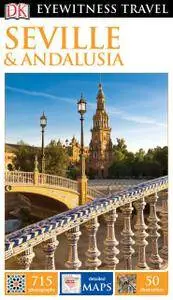 DK Eyewitness Travel Guide: Seville & Andalusia, Revised Edition