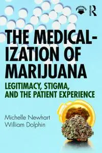 The Medicalization of Marijuana: Legitimacy, Stigma, and the Patient Experience (Instructor Resources)