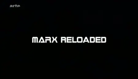 (Arte) Marx Reloaded (2011)