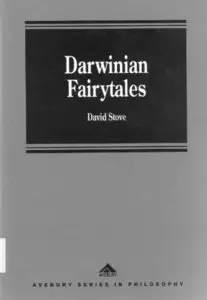 Darwinian Fairytales (Avebury Series in Philosophy) by David C. Stove