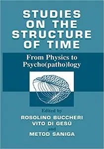 Studies on the structure of time: From Physics to Psycho(patho)logy (Repost)