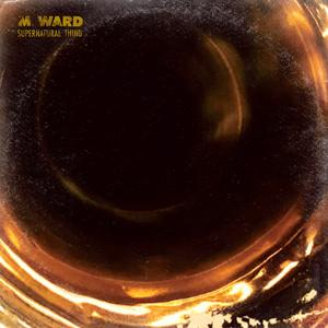 M. Ward - Supernatural Thing (2023) [Official Digital Download 24/96]