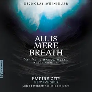 Empire City Men’s Chorus & Vince Peterson - All is Mere Breath (2023) [Official Digital Download]