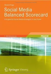 Social Media Balanced Scorecard: Erfolgreiche Social Media-Strategien in der Praxis [Repost]