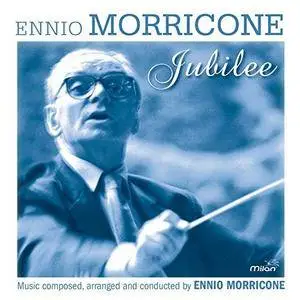 Ennio Morricone - The Ennio Morricone Jubilee (2016) [Official Digital Download]