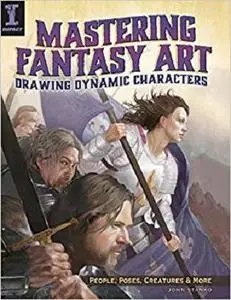 Mastering Fantasy Art   Drawing Dynamic Characters People, Poses, Creatures and More