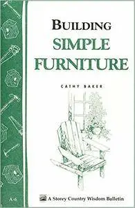 Building Simple Furniture: Storey Country Wisdom Bulletin A-06 (Repost)