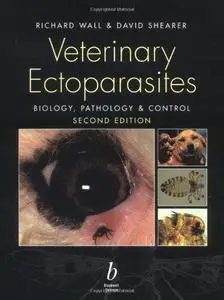 Veterinary Ectoparasites: Biology, Pathology and Control, Second Edition